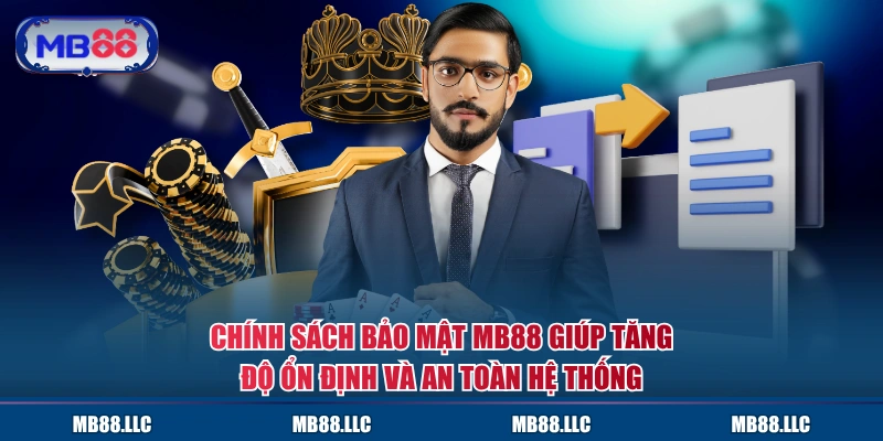 Chính sách bảo mật MB88 giúp tăng độ ổn định và an toàn hệ thống