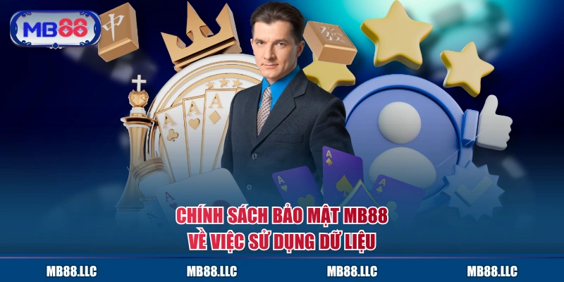 Chính sách bảo mật MB88 về việc sử dụng dữ liệu